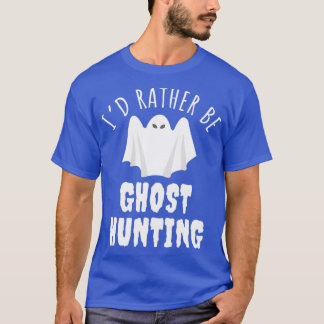 Camiseta Ix27d Prefiere Ser Fantasma De Caza Fantasma