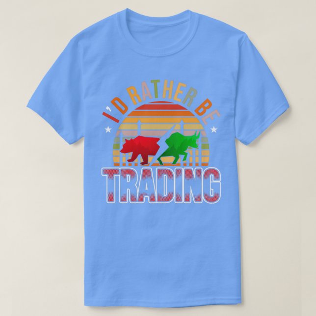 Camiseta Ix27d Prefiere Ser Negociación De Valores De Merca (Diseño del anverso)