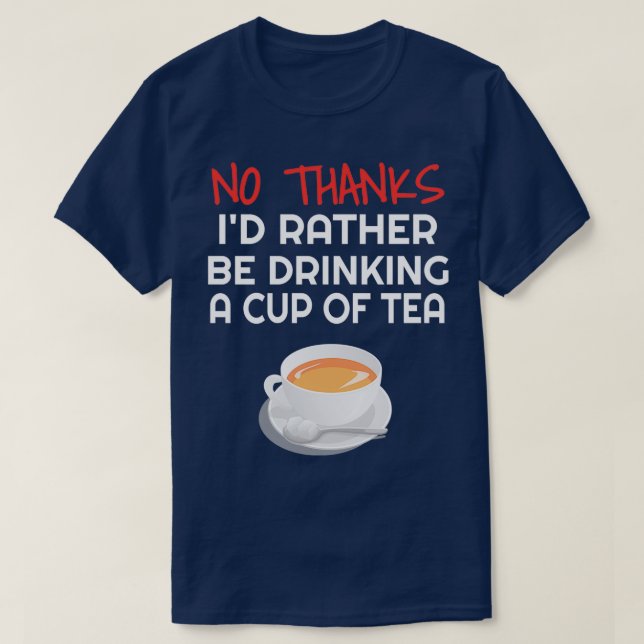 Camiseta Ix27d Prefiere una taza de té gracioso regando un  (Diseño del anverso)