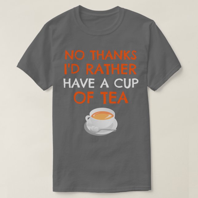 Camiseta Ix27d Prefiere una taza de té gracioso regando un  (Diseño del anverso)