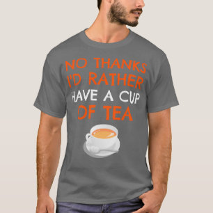 Camiseta Ix27d Prefiere una taza de té gracioso regando un 