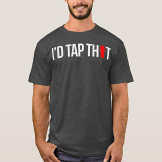 Camiseta Ix27d Tap That Firefiter Funny