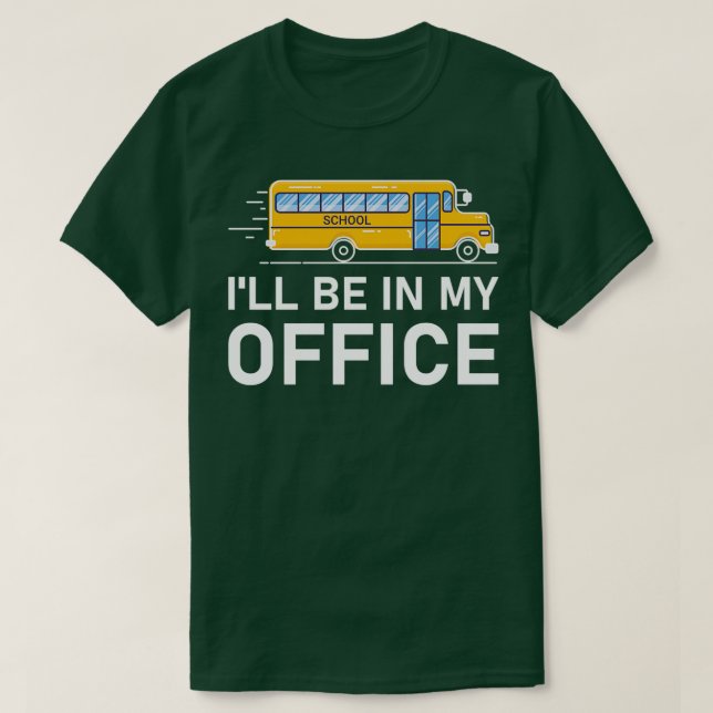 Camiseta Ix27ll estará en mi Office Bus de la escuela de co (Diseño del anverso)