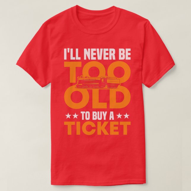Camiseta Ix27ll Nunca Será Tan Viejo Como Para Comprar Un T (Diseño del anverso)
