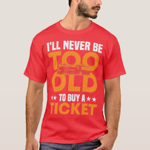 Camiseta Ix27ll Nunca Será Tan Viejo Como Para Comprar Un T