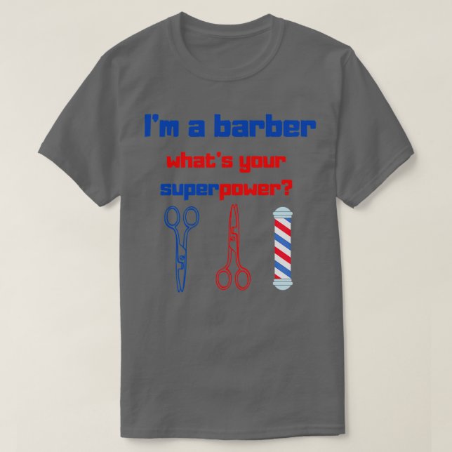 Camiseta Ix27m A BARBER Whatx27s Tu barbacoa superpotente (Diseño del anverso)