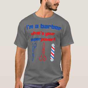 Camiseta Ix27m A BARBER Whatx27s Tu barbacoa superpotente