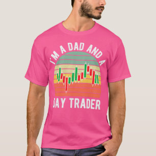 Camiseta Ix27m A Dad And A Day Trader Stock Market Trade