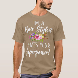 Camiseta Ix27m A Hair Stylist Whatx27s Su Regalo De Aliment
