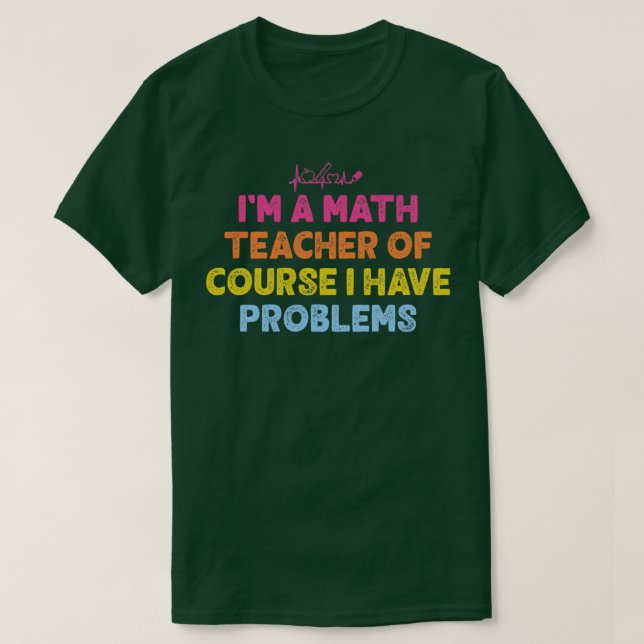 Camiseta Ix27m A Maestra Por Supuesto Tengo Problemas Mat (Diseño del anverso)