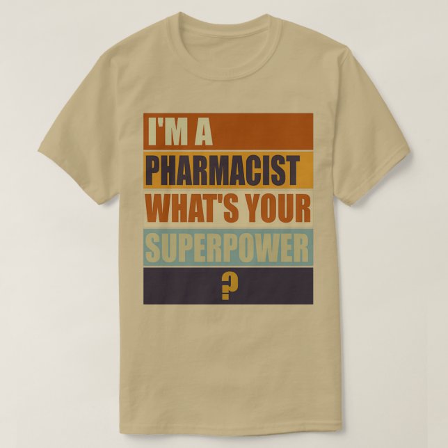 Camiseta ix27m a Pharmacist whatx27s your Superpower Pharma (Diseño del anverso)