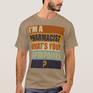 Camiseta ix27m a Pharmacist whatx27s your Superpower Pharma