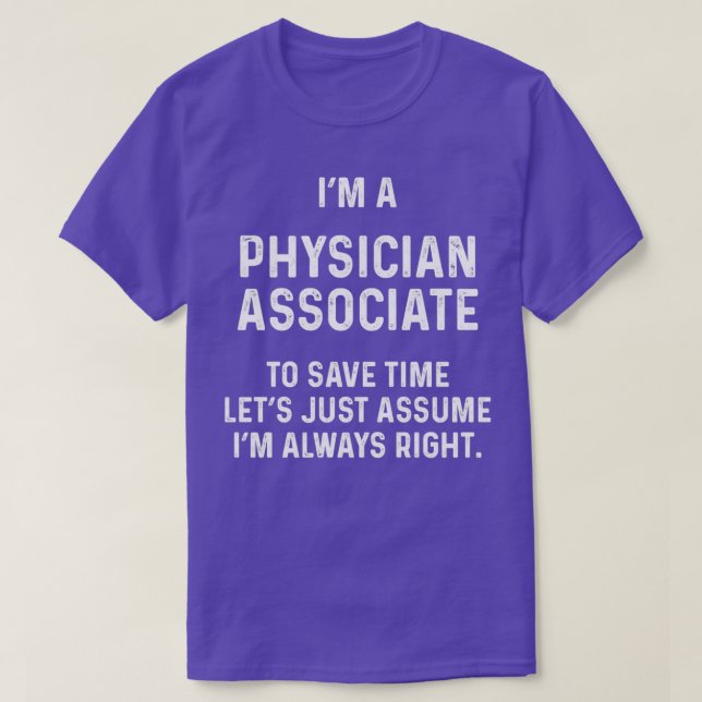 Camiseta Ix27m a physician associate to save time letx27s j (Diseño del anverso)