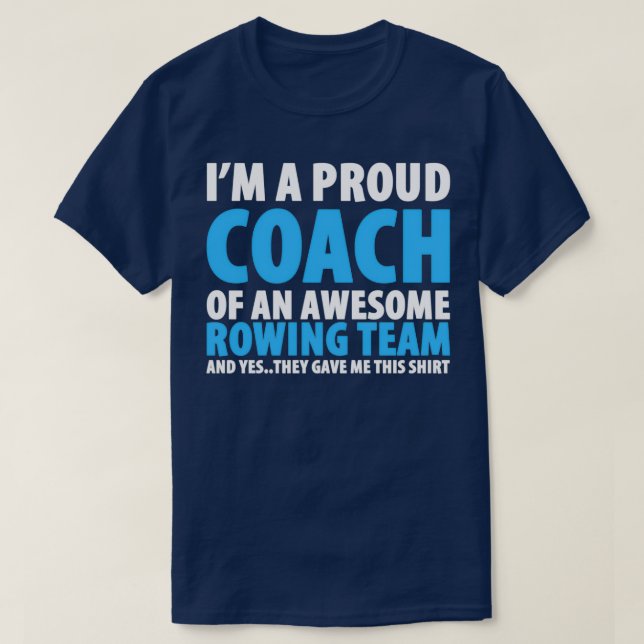 Camiseta Ix27m A Proud Coach Of An Awesome Rowing Team (Diseño del anverso)
