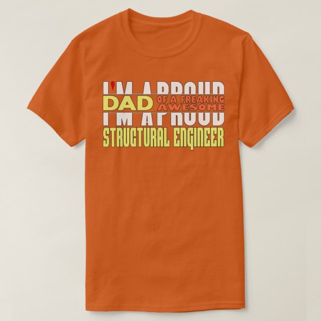 Camiseta Ix27m A Proud Dad Of A Freaking Awesome Structural (Diseño del anverso)