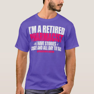 Camiseta Ix27m a retired Pharmacist I have stories coffee a