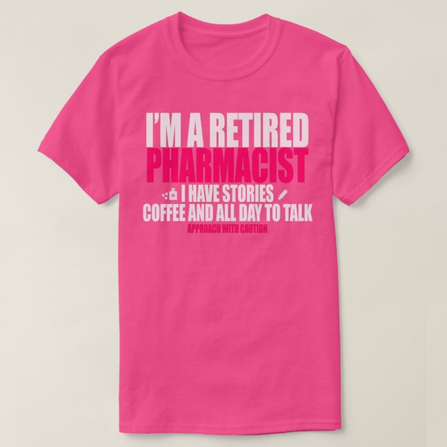Camiseta Ix27m a retired Pharmacist I have stories coffee a (Diseño del anverso)
