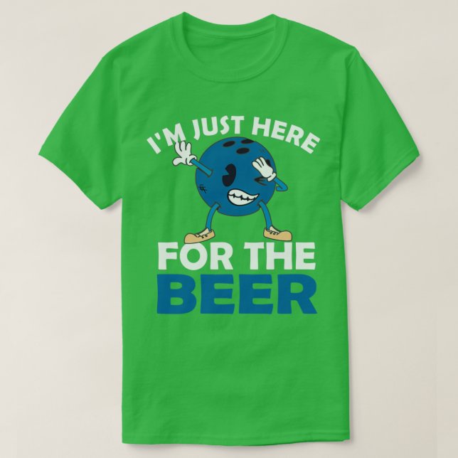 Camiseta Ix27m justo aquí para la cerveza Bowling Ball Dabb (Diseño del anverso)