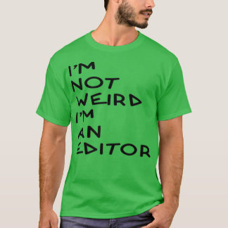 Camiseta Ix27m no es raro Ix27m un regalo del editor