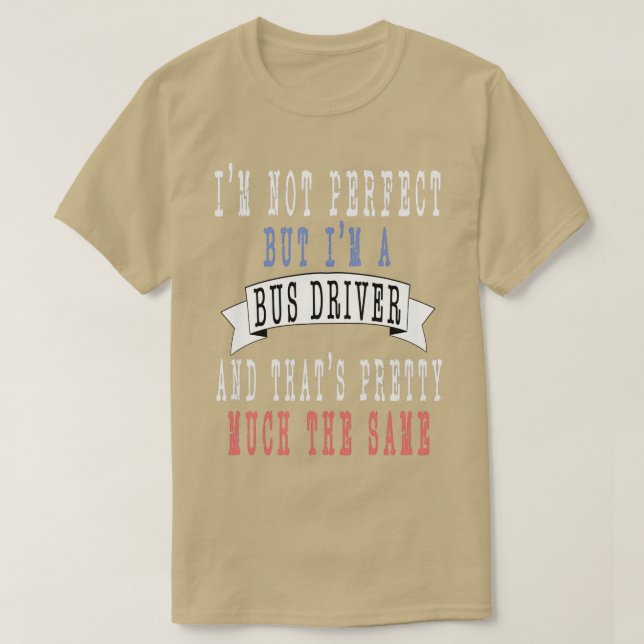 Camiseta Ix27m no perfecto pero Ix27m un controlador de bus (Diseño del anverso)