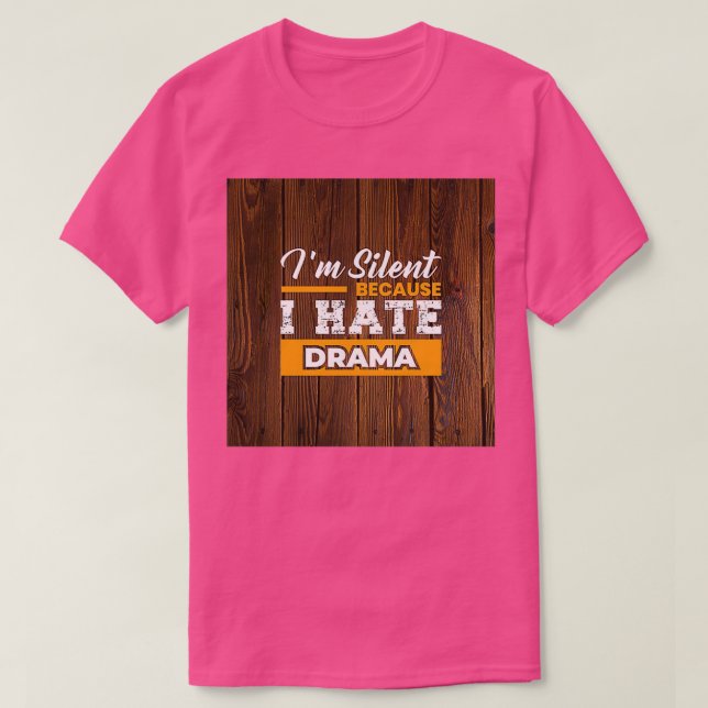 Camiseta Ix27m Silencio porque odio el drama Inspirador y (Diseño del anverso)
