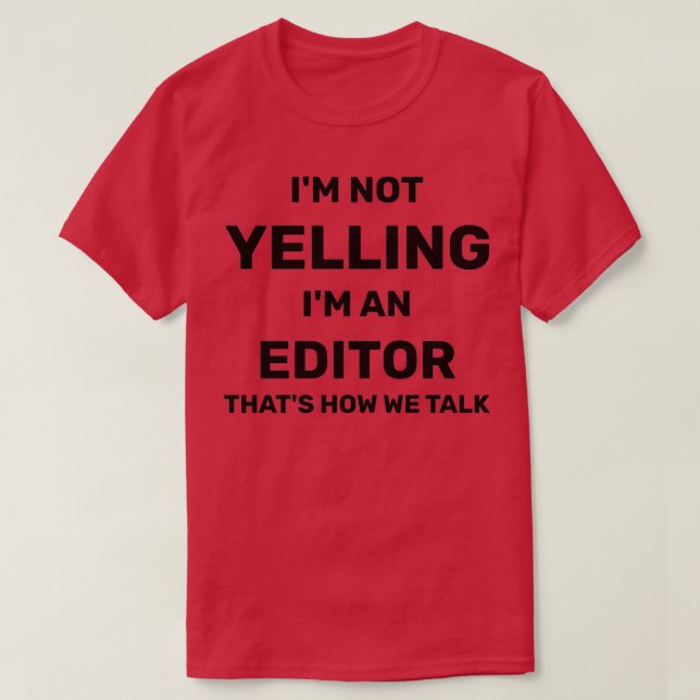 Camiseta Ix27m Sin Gritar Ix27m Un Editor Thatx27s Cómo Nos (Diseño del anverso)