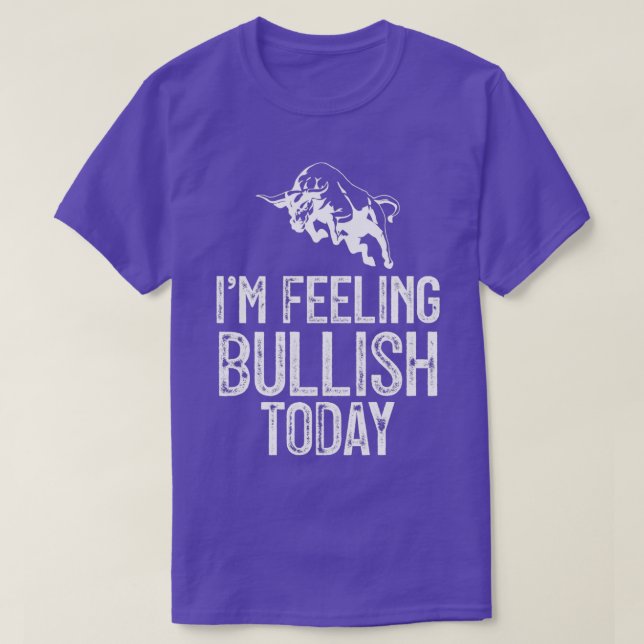 Camiseta Ix27m Sintiéndose Bullish Hoy 1 (Diseño del anverso)