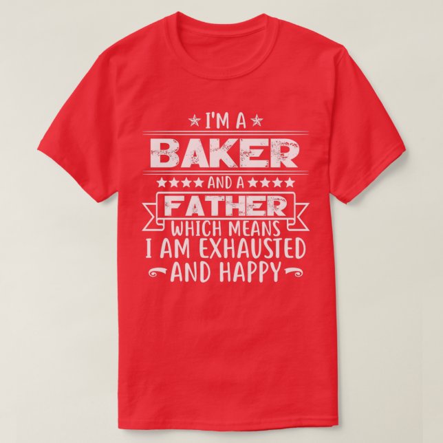 Camiseta Ix27m Un Baker Y Un Padre Funny Baker Gift Padre (Diseño del anverso)