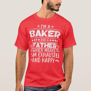 Camiseta Ix27m Un Baker Y Un Padre Funny Baker Gift Padre