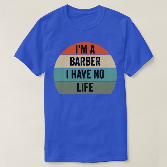 Camiseta ix27m un barbero no tengo citas de peluquería (Diseño del anverso)