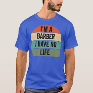 Camiseta ix27m un barbero no tengo citas de peluquería