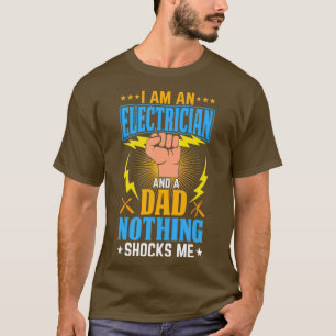 Camiseta Ix27m Un Electricista Y Un Papá Nada Me SorprendeT