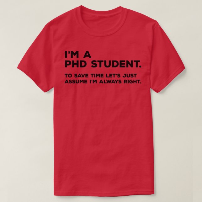 Camiseta Ix27m Un estudiante de doctorado para ahorrar tiem (Diseño del anverso)