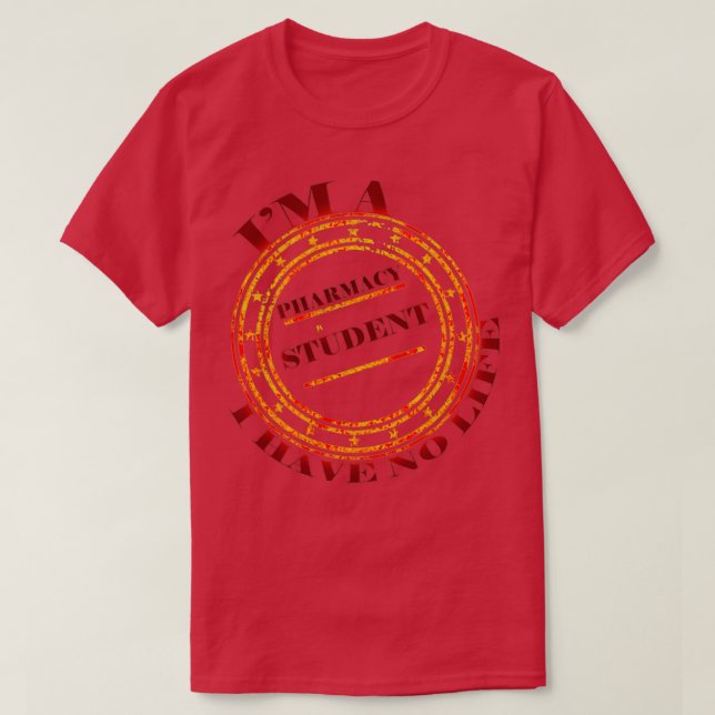 Camiseta Ix27M Un estudiante de farmacia que no tengo vida  (Diseño del anverso)