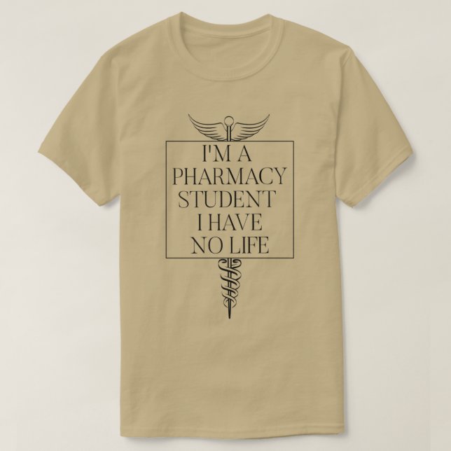 Camiseta Ix27m un estudiante de farmacia que no tengo vida  (Diseño del anverso)