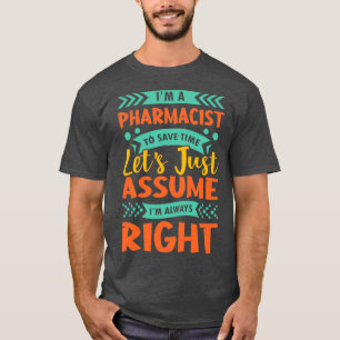 Camiseta Ix27m un farmacéutico para ahorrar tiempo letx27s