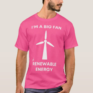 Camiseta Ix27m un gran fan de la energía renovable
