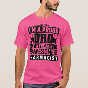 Camiseta Ix27m un padre orgulloso de una friolera farmacéut