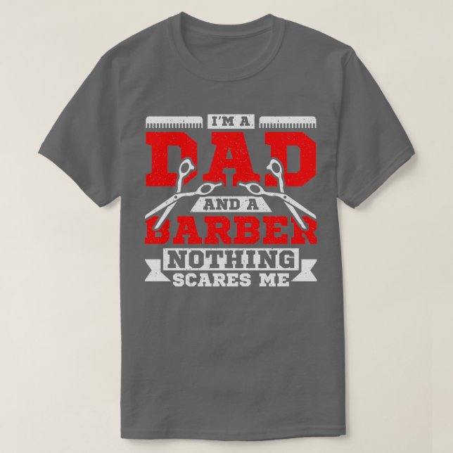 Camiseta Ix27m un padre y un barbero nada me asusta 3 (Diseño del anverso)