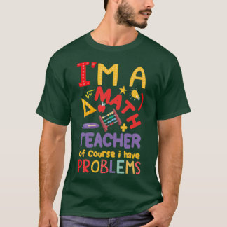 Camiseta Ix27m un profesor de matemáticas por supuesto que 