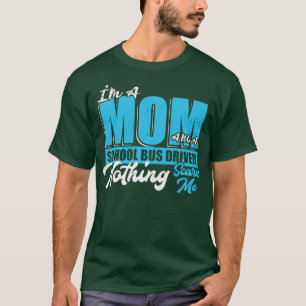 Camiseta Ix27m Una Mamá Y Una Madre Conductora De Autobús E