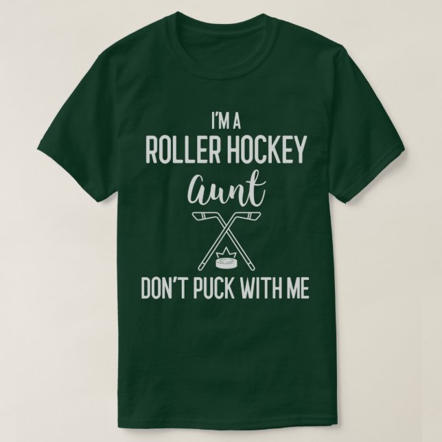 Camiseta Ix27m Una Tía De Hockey De Roller Donx27t Puck Con (Diseño del anverso)