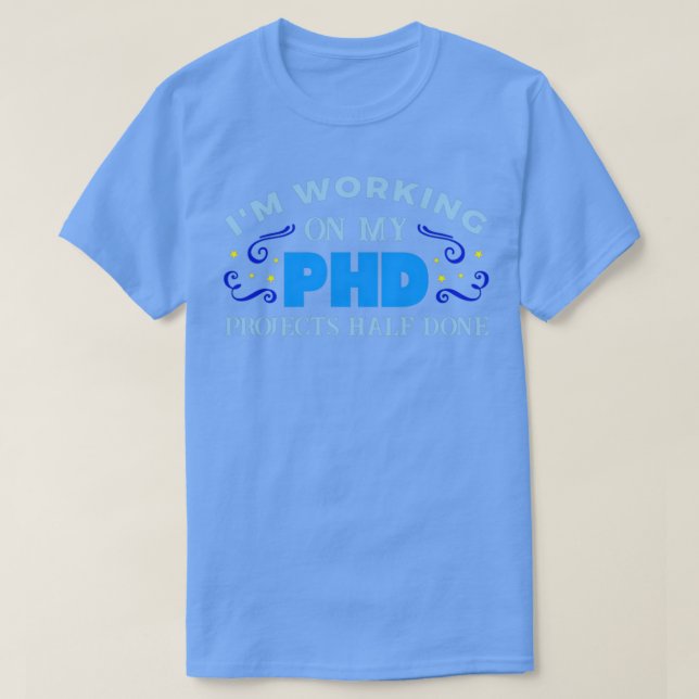 Camiseta Ix27m working on my PHD (Diseño del anverso)