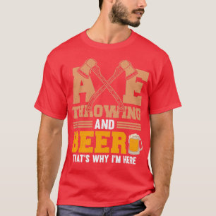 Camiseta Ix Throwing And Beer Thatx27s Por Qué Ix27m Aquí