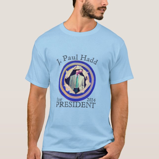 Camiseta  J. Paul Hadd para el presidente 2024 (Anverso)