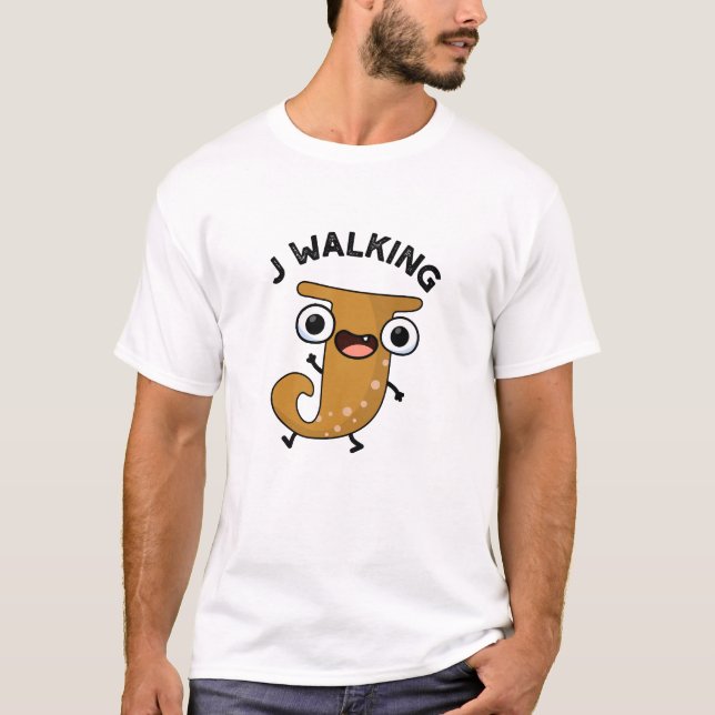 Camiseta J Walking Funny Alphabet Pun (Anverso)