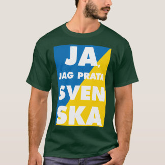 Camiseta Ja Jag Prata Svenska Sí hablo sueco con swick
