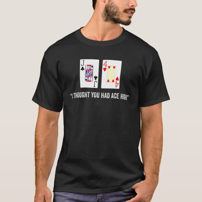 Camiseta Jack Four Offsuit Poker Hand  Is Ace High Good Rob (Anverso)