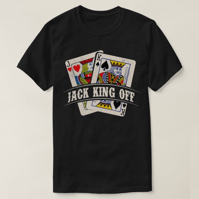 Camiseta Jack King Off Poker Card Player Gambler Ga (Diseño del anverso)