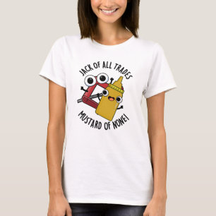 Camiseta Jack Of All Trades Mustard Of None Funny Pun
